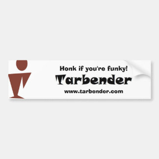 Tarbender - honk if you're funky! bumper sticker