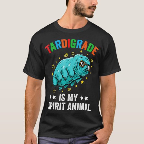 Tardigrade Is My Spirit Animal Cute Water Bear Fun T_Shirt