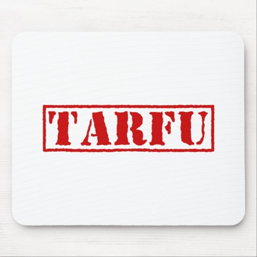 TARFU MOUSE PAD