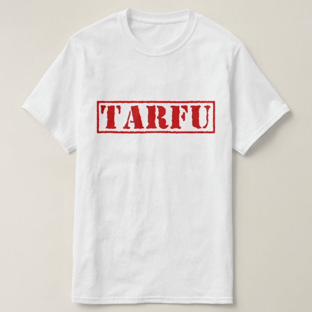 TARFU T-Shirt (Design Front)