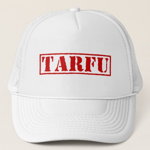 TARFU TRUCKER HAT