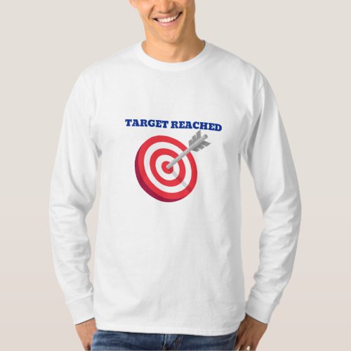 TARGET REACHED T_Shirt