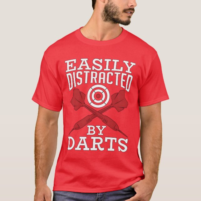 Target Sports Easily Distracted By Darts Bullseye  T-Shirt (Front)