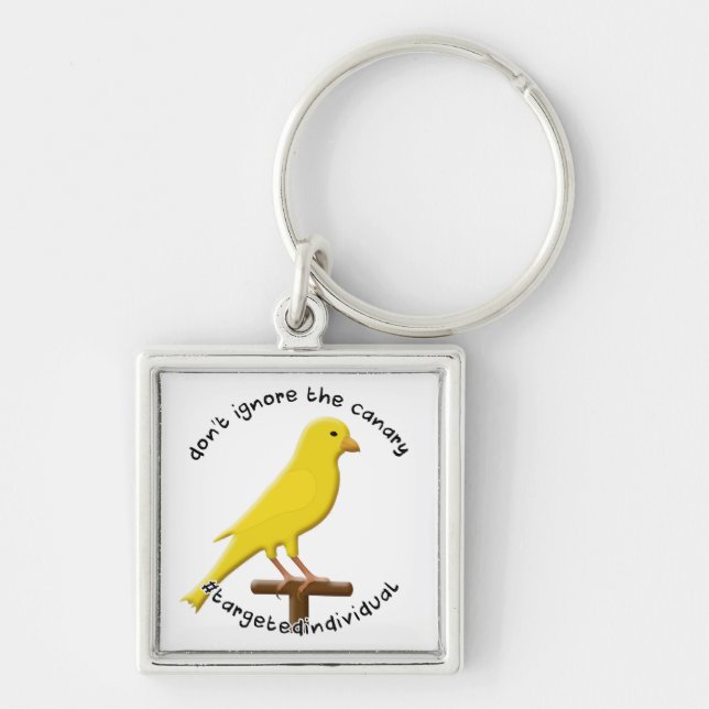 Targeted Individual Awareness Canary Keychain (Front)