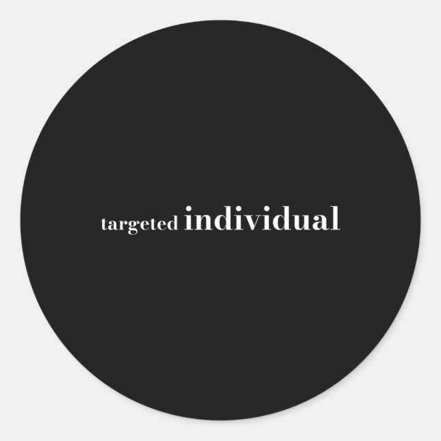 Targeted Individual Classic Round Sticker (Front)