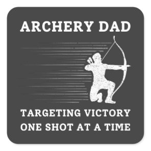 Targeting Victory | Archery Dad Square Sticker