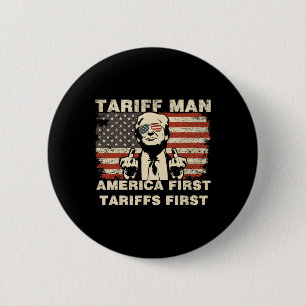 Tariff Man Funny Trump Tarrifs Meme America First  Button
