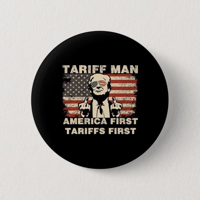 Tariff Man Funny Trump Tarrifs Meme America First  Button (Front)