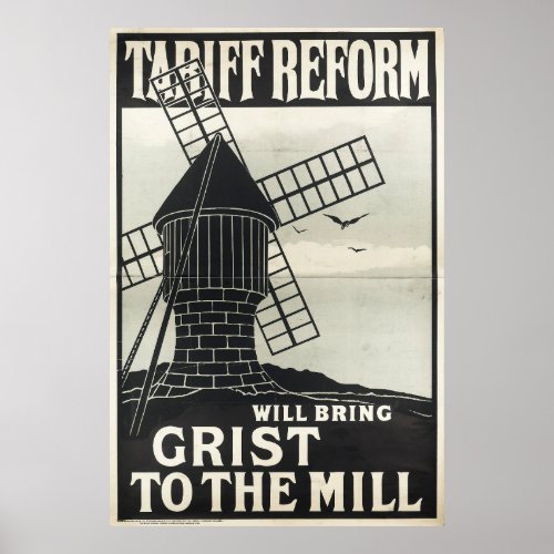 Tariff Reform Will Bring Grist to the Mill Poster