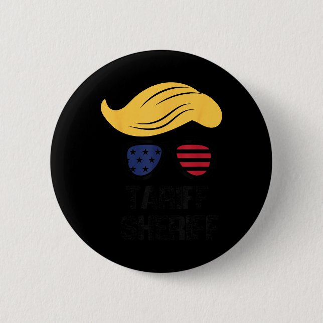 Tariff Sheriff President Trump Tariff  Button (Front)
