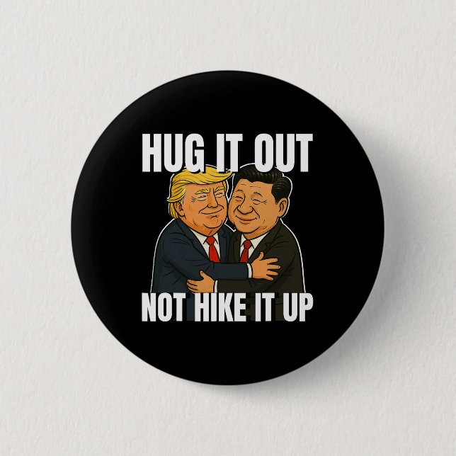 Tariff War Funny Trump Hugging Xi Jinping Trump Ta Button (Front)