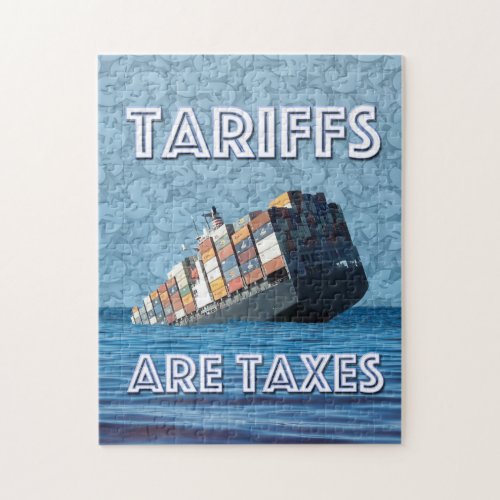 Tariffs Are Taxes Trade War Jigsaw Puzzle