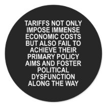 Tariffs Foster Political Dysfunction - Trump 2-sid Classic Round Sticker