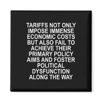 Tariffs Foster Political Dysfunction - Trump 2-sid Magnet