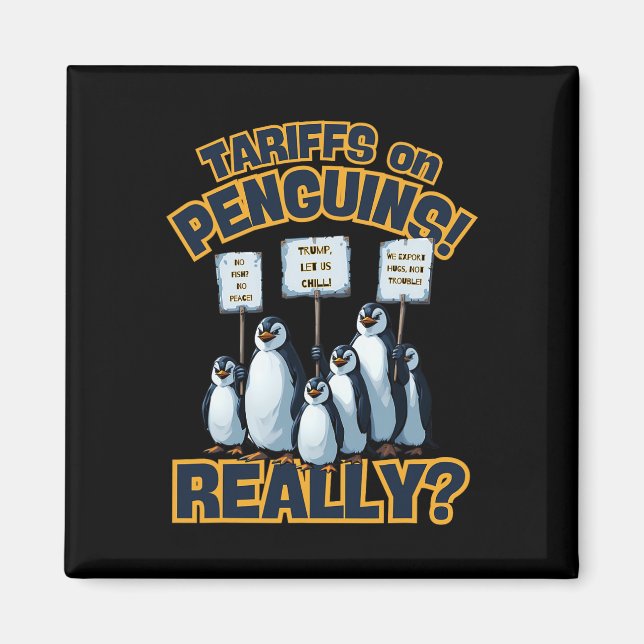 Tariffs On Penguins Protest – Funny Trump Penguin  Magnet (Front)