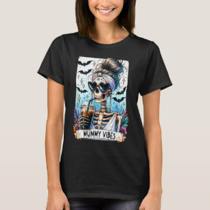 Tarot Card Mummy Vibes Spooky Season Skeleton Mom T-Shirt