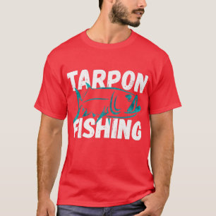 Tarpon Fly Fishing Sea Fish Art Fishermen T-Shirt