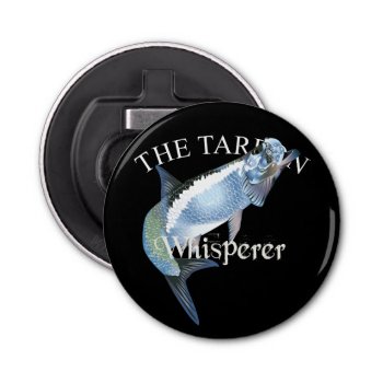 Tarpon Whisperer Dark Bottle Opener by pjwuebker at Zazzle