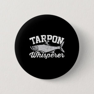 Tarpon Whisperer I Tarpon Angler I Fishing Tarpon Button