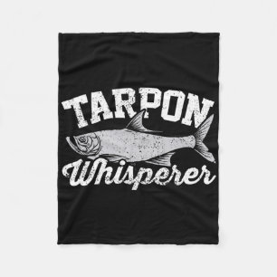 Tarpon Whisperer I Tarpon Angler I Fishing Tarpon Fleece Blanket