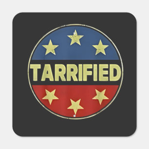 Tarrfied Anit Trump Patriotic American Metal Sign