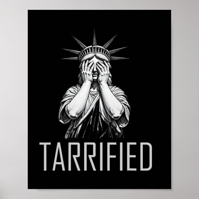 Tarrified For The American Economy - Anti-tariff A Poster (Front)