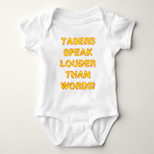 Tasers speak louder than words baby bodysuit