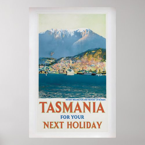 Tasmania for your Next Holiday by Harry Kelly Poster