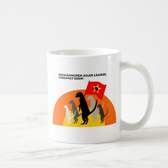 Tasse "Erdmännchen aller Länder, vereinigt Euch!" Coffee Mug (Right)