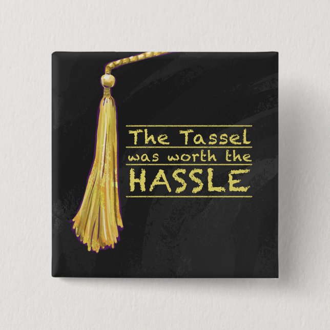 Tassel Hassle Gold Button (Front)
