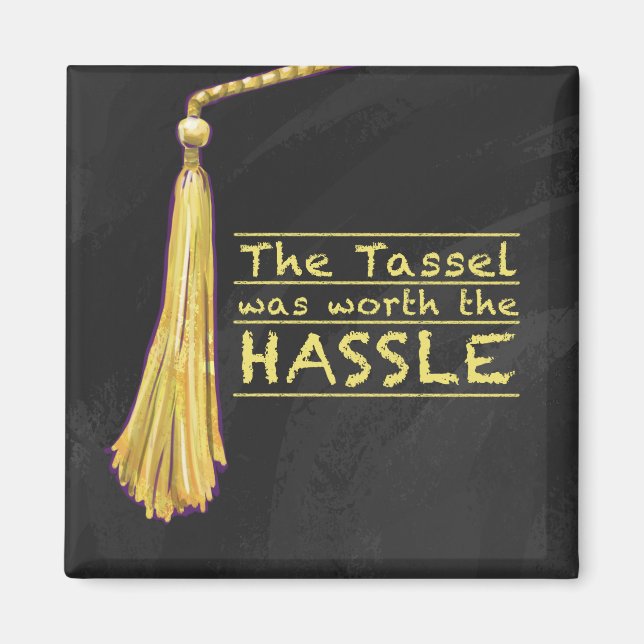 Tassel Hassle Gold Magnet (Front)