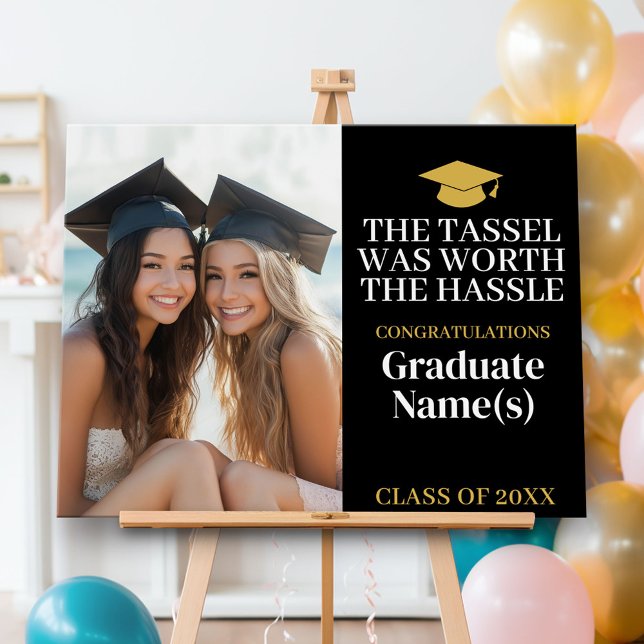 Tassel Was Worth Hassle - Modern Graduation Photo Foam Board (Custom Graduation Sign)