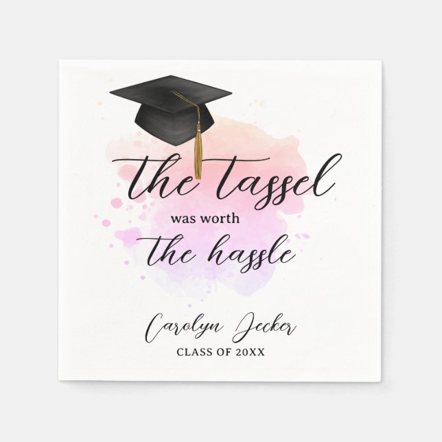 Tassel was Worth The Hassle Graduation Napkins (Front)