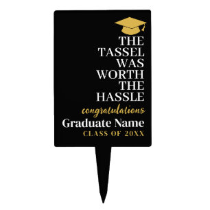 Tassel Was Worth the Hassle - Modern Graduation Cake Topper