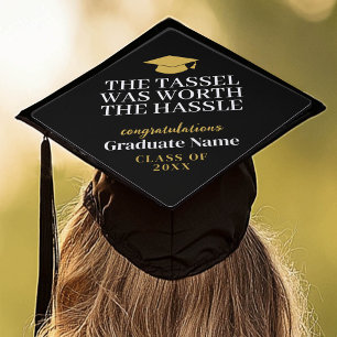 Tassel Was Worth the Hassle - Modern Graduation Cap Topper