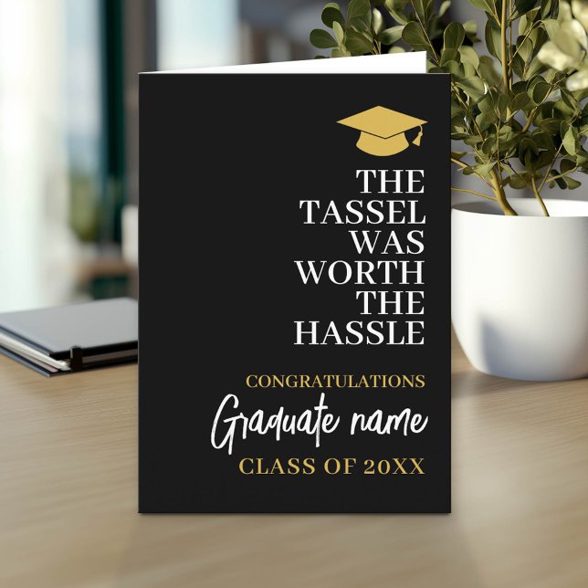 Tassel Was Worth the Hassle - Modern Graduation Card (Custom Graduation Greeting Card - Add the Graduate's Name)