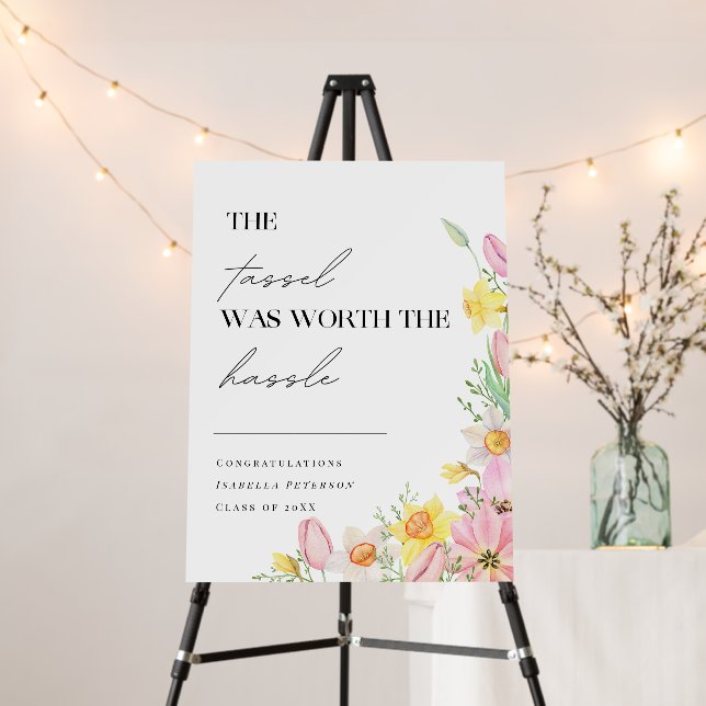 "Tassel Was Worth The Hassle" Pastel Floral  Foam Board (In Situ (Stand))