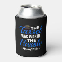 Tassel Worth Hassle Graduation Can Cooler