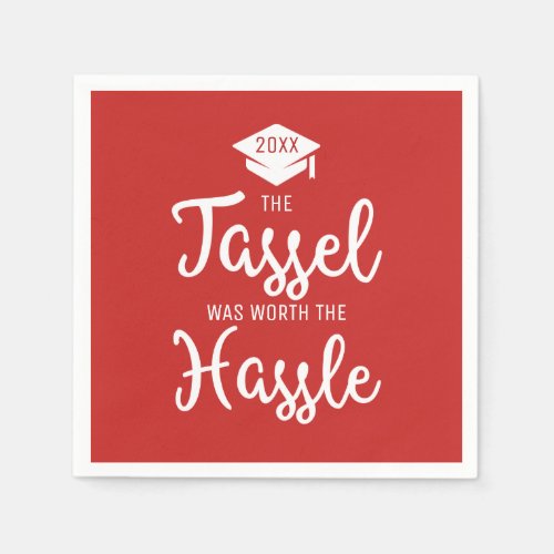 Tassle is Worth the Hassle Graduation Cap Red Napkins