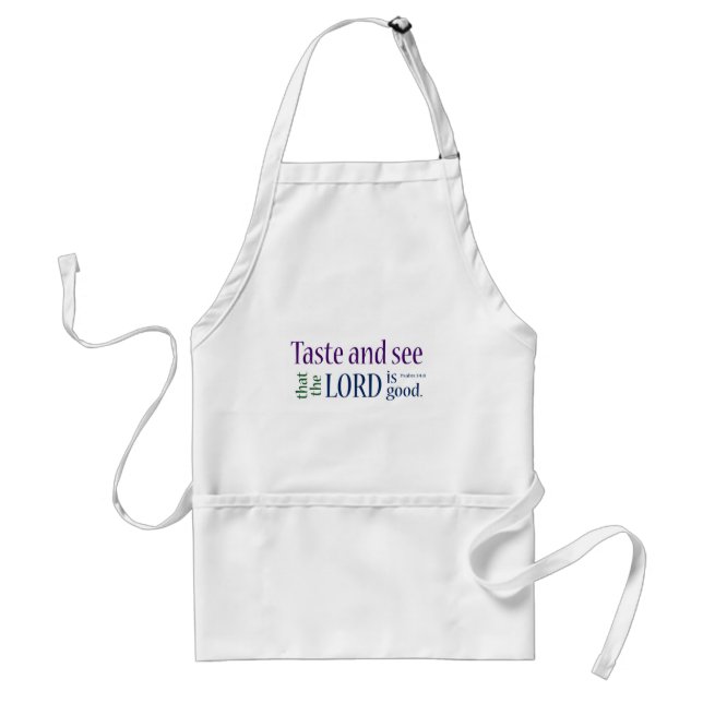 Taste and see... Psalm 34:8 Adult Apron (Front)