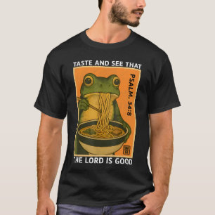Taste And See Psalm 34:8 Frog Ramen Retro Funny T-Shirt