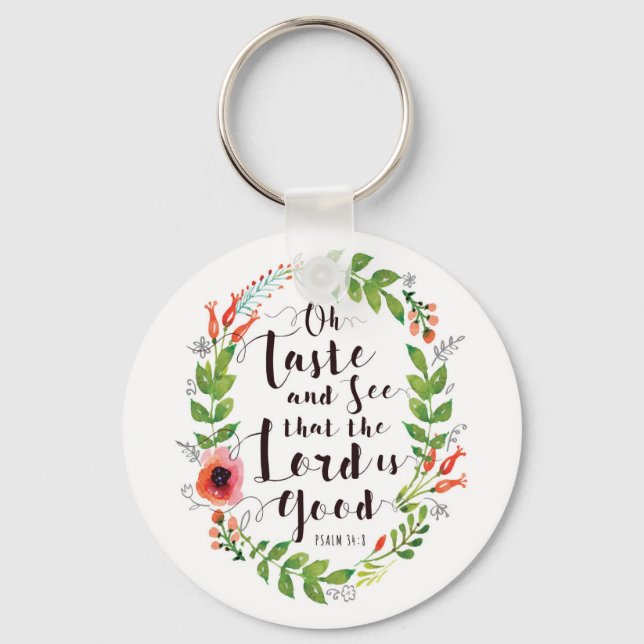Taste and See the Lord is Good Keychain (Front)