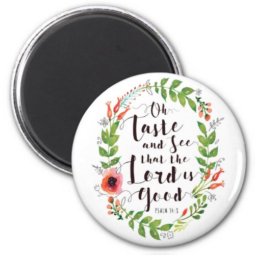 Taste and See the Lord is Good Magnet