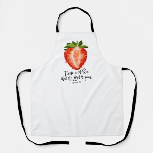 Taste and See the Lord is Good Strawberry Psalm 34 Apron