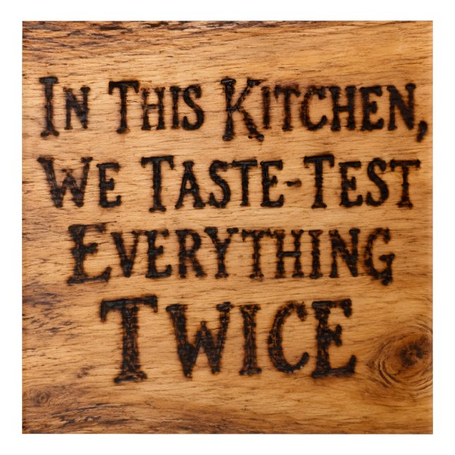 Taste-Test Everything Twice Acrylic Print (Front)