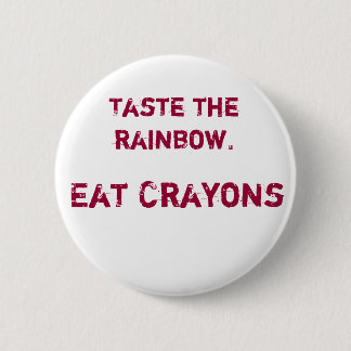 Taste the rainbow button