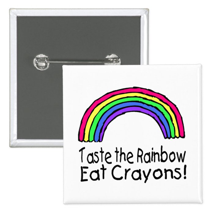 Taste The Rainbow Eat Crayons Button