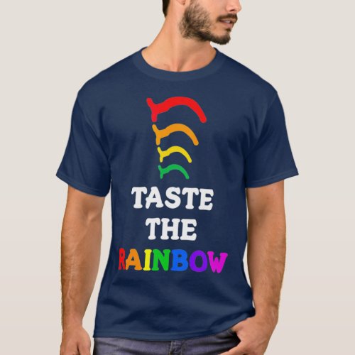 Taste the Rainbow  Funny  for Medical T_Shirt