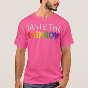 Taste the Rainbow T-Shirt