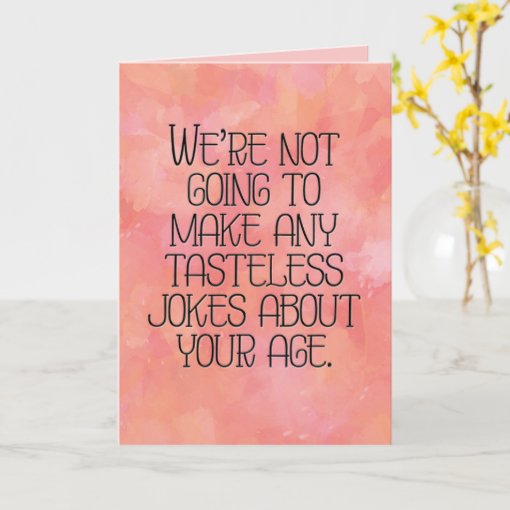 “Tasteless Jokes About Your Age” Funny Birthday Card | Zazzle